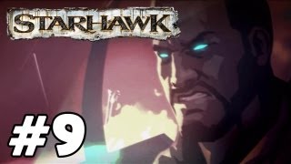 Starhawk Playthrough PART 9 \