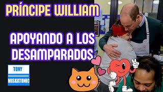 PRÍNCIPE WILLIAM DA DE COMER A DESAMPARADOS. KATE TENDRÁ DISEÑO PERSONALIZADO EN VILLANCICOS.