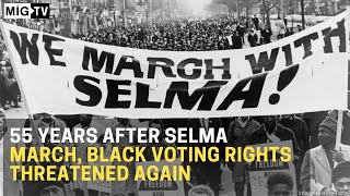 55 years after Selma March, Black voting rights threatened again