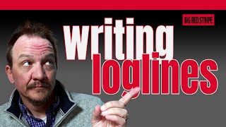 How to Write a LOGLINE for Your Screenplay