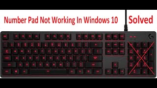 [Solved] Number Pad Not Working In Windows 10 || Tech Review