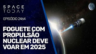 FOGUETE COM PROPULSÃO NUCLEAR DEVE VOAR EM 2025