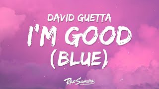 David Guetta Bebe Rexha - Im Good Lyrics Blue