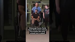 #Florida deputy seriously hurt in ambush released from #tampa hospital. #10tampabay #localnews