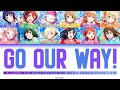 full go our way — nijigasaki high school idol club — lyrics kan rom eng esp .