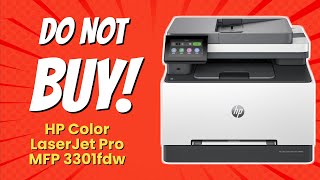 DON'T BUY HP Color LaserJet Pro MFP 3301fdw BEFORE WATCHING THIS VIDEO! 😱 (7 Reasons)