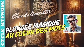 Plongée au cœur des mots en Hypnose guidée pour Rêver