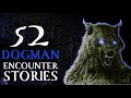 52 SCARY STORIES OF DOGMAN AND WEREWOLF ENCOUNTERS