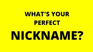 Which Nickname is perfect for you? #learn