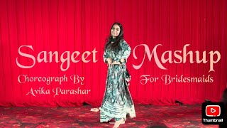 Sangeet Mashup | Wedding Dance | Aaj Sajeya, Navrai Majhi, London Thumakda, Punjabi Wedding Song