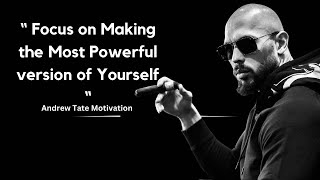 “Be the Most Powerful Version of Yourself ”| Andrew Tate Most Powerful Motivational Speech.