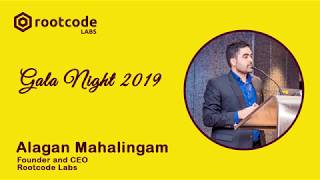 Full speech by Alagan Mahalingam at Rootcode Gala Night 2019