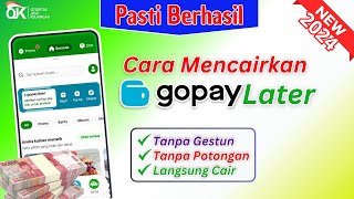 Cara Mencairkan Limit Gopaylater Tanpa Biaya Terbaru 2024 | Cara tarik Tunai GopayLater terbaru 2024