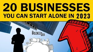 Top 20 Businesses You Can Start Alone in 2023 | New Business Ideas 2023