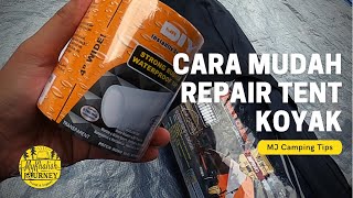 Cara mudah REPAIR TENT KOYAK #campingtips #mykhalishjourney #campingmalaysia