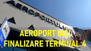 Terminalul 4 - Aeroportul Internațional Iași - O săptămână până la deschidere, Strabag [23.03.2024]