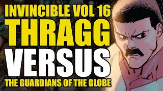 Thragg vs Guardians of The Globe: Invincible Vol 16 Part 4 | Comics Explained