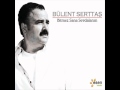 Bülent Serttas - Güldalim Kizim (Yeni Albüm 2011)