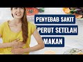 Kenapa Setelah Makan Sakit Perut? Yuk Cari Tau Disini