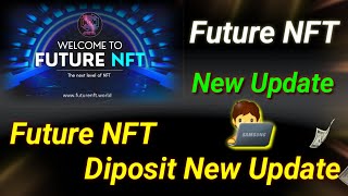 Future NFT Diposit Process New updated | Future NFT Instant Withdrawal | NFT Market