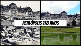 COMO era Petrópolis antigamente | PETRÓPOLIS 178 ANOS