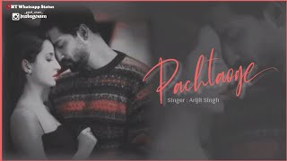 Pachtaoge Song Status ||  Arijit Singh || New Song WhatsApp Status Video