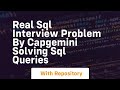 real sql interview problem by capgemini solving sql queries