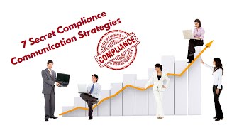 Top 7 Compliance Communication Strategies for Employees and Company Success