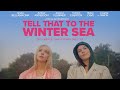 TELL THAT TO THE WINTER SEA Official Trailer (2024) UK Drama