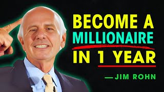 BECOME a MILLIONAIRE in 1 Year! How to Build Wealth Fast - Jim Rohn Motivation