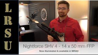 New Nightforce FFP SHV 4 - 14 x 50 mm **Now illuminated \u0026 in MRAD