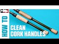 How-To Clean Cork Handles - Tackle Warehouse DIY