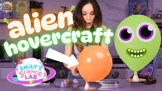 Emily's Science Lab - Create Your Own Hovercraft - UFO Science Experiment