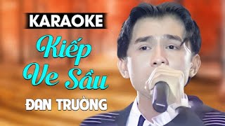 Kiếp Ve Sầu Karaoke - Đan Trường | Beat Gốc Xịn