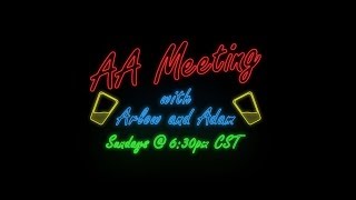 AA Meeting With Arlow and Adam - Episode 024