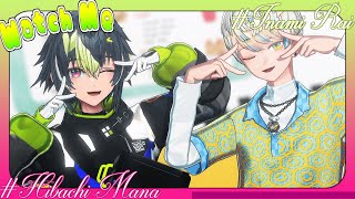 〖にじさんじMMD〗Watch Me〖緋八マナ￤伊波ライ￤モーション配布(Motion DL)〗