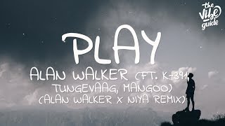 Alan Walker - Play (Lyrics) ft. K-391, Tungevaag, Mangoo (Alan Walker x Niya Remix)