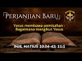 Yesus membawa pemisahan, Bagaimana mengikut Yesus ; Injil Matius 10:34-42; 11:1 | Perjanjian Baru