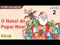 Santa's Christmas: Learn Portuguese with subtitles - Story for Children 