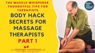 Body Hack Secrets for a Long Massage Therapy Career Part 1