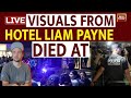 Liam Payne Death LIVE News: Live Visuals From Hotel Liam Payne Died At | One Direction LIVE News