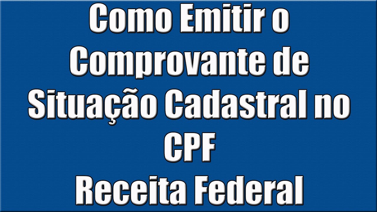 Como Emitir O Comprovante De Situação Cadastral No CPF (Receita Federal ...