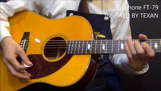 Epiphone FT 79 INSPIRED BY TEXAN【オットリーヤ動画】