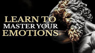 CONTROL YOUR EMOTIONS WITH 7 STOIC LESSONS (STOIC SECRETS) | Stoicism