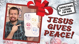 Jesus Gives Peace! | Christmas Lesson for Kids