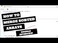 Interview Question: How to merge 2 sorted arrays | Master the Interview part 8