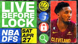 NBA DFS Live Before Lock (Saturday 4/27/24) | DraftKings & FanDuel NBA Lineups