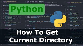 Python - How To Get Current Directory