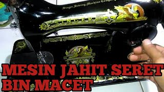 Cara mengatasi mesin jahit macet,penyebab mesin jahit seret