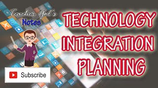 Technology Integration Planning